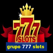 grupo 777 slots